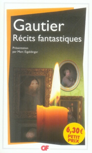 Récits fantastiques - Gautier Théophile ; Eigeldinger Marc