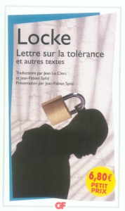 Lettre sur la tolérance. Précédé de Essai sur la tolérance (1667) et de Sur la différence entre pouv - Locke John ; Le Clerc Jean ; Spitz Jean-Fabien