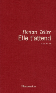 Elle t'attend - Zeller Florian
