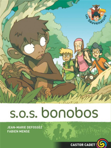 Les Sauvenature Tome 5 : SOS bonobos - Defossez Jean-Marie ; Mense Fabien