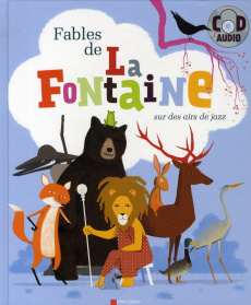 Fables de La Fontaine. Sur des airs de jazz, avec 1 CD audio - La Fontaine Jean de ; Verny Pierre-Gérard ; Pelon