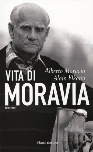Vita di Moravia - Elkann Alain ; Moravia Alberto ; Laclavetine Jean-