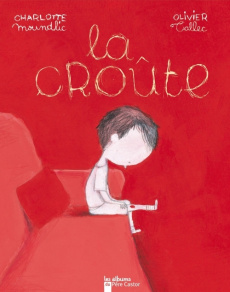 La croûte - Moundlic Charlotte ; Tallec Olivier