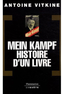 Mein kampf, l'histoire d'un livre - Vitkine Antoine