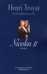 Nicolas II. Le dernier tsar - Troyat Henri