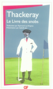 Le Livre des snobs - Thackeray William ; Las Vergnas Raymond ; Jan Isab