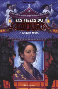 Les filles du samouraï Tome 2 : Le guet-apens - Snow Maya ; Marchand Alice