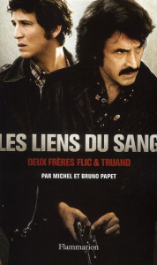 Les Liens du sang - Papet Bruno ; Papet Michel
