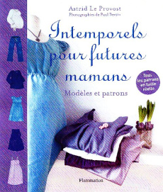 Intemporels pour futures mamans - Le Provost Astrid ; Bertin Paul