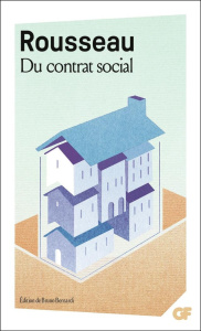 Du contrat social - Rousseau Jean-Jacques ; Bernardi Bruno