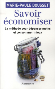 Savoir économiser - Dousset Marie-Paule