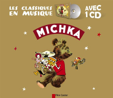 Michka. Avec 1 CD audio - Faucher Paul ; Colmont Marie ; Rojankovsky Féodor