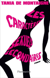 Les caractères sexuels secondaires - Montaigne Tania de