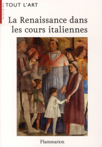 La Renaissance dans les cours italiennes - Cole Alison