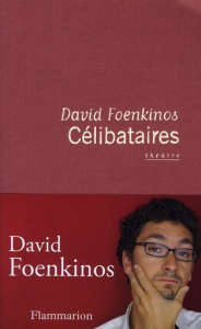 Célibataires - Foenkinos David
