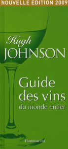 Guide des vins du monde entier. Edition 2009 - Johnson Hugh ; Mathieu Amandine ; Taffin-Jouhaud D