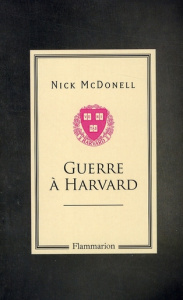 Guerre à Harvard - McDonell Nick ; Sfez Samuel