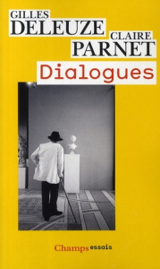 Dialogues - Deleuze Gilles ; Parnet Claire