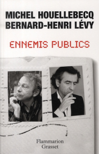 Ennemis publics - Houellebecq Michel ; Lévy Bernard-Henri
