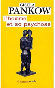 L'homme et sa psychose - Pankow Gisela ; Laplanche Jean