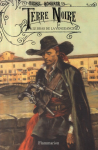 Terre Noire Tome 2 : Le bras de la vengeance - Honaker Michel