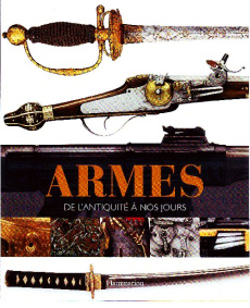 Armes. De l'Antiquité à nos jours - Holmes Richard ; Grant Reg ; Parker Philip ; Ford