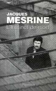 L'Instinct de mort - Mesrine Jacques