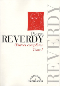 Oeuvres complètes. Tome 1 - Reverdy Pierre ; Hubert Etienne-Alain