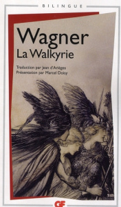 La Walkyrie. Edition bilingue français-allemand - Wagner Richard ; Arièges Jean d' ; Doisy Marcel