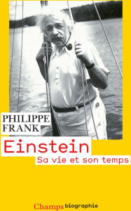 Einstein. Sa vie et son temps - Frank Philippe ; George André