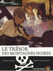 Pavillon noir Tome 11 : Le trésor des montagnes noires - Surget Alain ; Marnat Annette