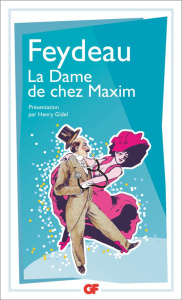 La dame de chez Maxim - Feydeau Georges ; Gidel Henry