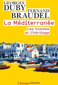 La méditerranée. Les hommes et l'héritage - Braudel Fernand