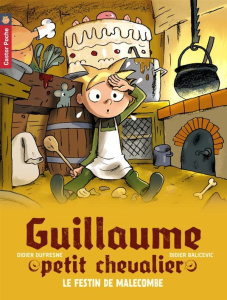 Guillaume petit chevalier Tome 5 : Le festin de Malecombe - Dufresne Didier ; Balicevic Didier