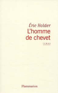 L'homme de chevet - Holder Eric