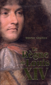 Le Règne de Louis XIV. Coffret 2 volumes - Chaline Olivier