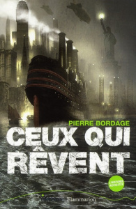 Ceux qui rêvent - Bordage Pierre