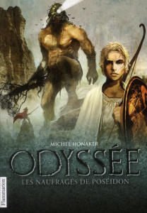 Odyssée Tome 2 : Les naufragés de Poséidon - Honaker Michel