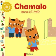 Chamalo rentre à l'école - Moundlic Charlotte ; Billet Marion