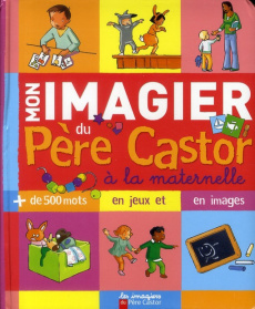 Mon imagier du Père Castor à la maternelle - Brunelet Madeleine