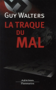 La traque du mal - Walters Guy ; Magny Christophe ; Ricard Jean-Pierr