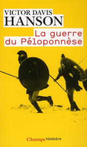 La guerre du Péloponnèse - Hanson Victor Davis ; Ricard Jean-Pierre