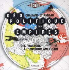 Géopolitique des empires. Des pharaons à l'imperium américain - Rageau Jean-Pierre ; Chaliand Gérard