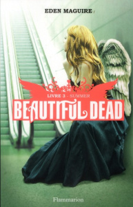 Beautiful Dead Tome 3 : Summer - Maguire Eden ; Rigoureau Luc