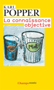 La connaissance objective. Une approche évolutionniste - Popper Karl ; Rosat Jean-Jacques