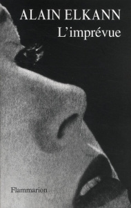L'imprévue - Elkann Alain ; Boldrini Alexandre