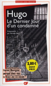 Le Dernier jour d'un condamné - Hugo Victor ; Stein Marieke ; Mauvignier Laurent