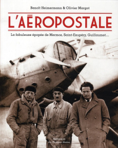 L'aéropostale - Heimermann Benoît ; Margot Olivier