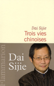 Trois vies chinoises - Dai Sijie