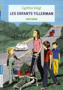 Les Enfants Tillerman Tome 2 : Chez Gram - Voigt Cynthia ; Vassallo Rose-Marie ; Beaujard Yve